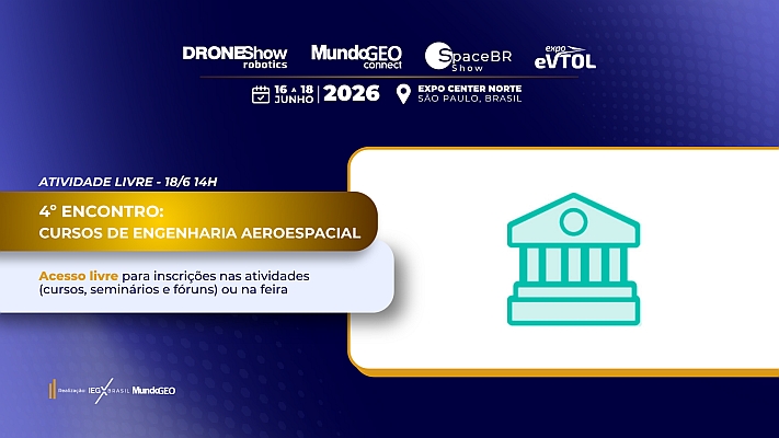 4º Encontro dos Cursos de Engenharia Aeroespacial acontece na SpaceBR Show