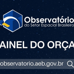 AEB apresenta Painel de Orçamento no Observatório do Setor Espacial
