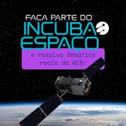 Incuba Espaço abre inscrições para startups com soluções baseadas em satélites