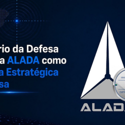 Ministério da Defesa reconhece a ALADA como Empresa Estratégica