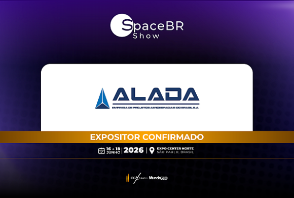 ALADA confirmada como expositora na feira SpaceBR Show ALADA confirmada como expositora na feira SpaceBR Show