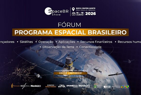 Fórum no SpaceBR Show debaterá o Programa Espacial Brasileiro Fórum no SpaceBR Show debaterá o Programa Espacial Brasileiro