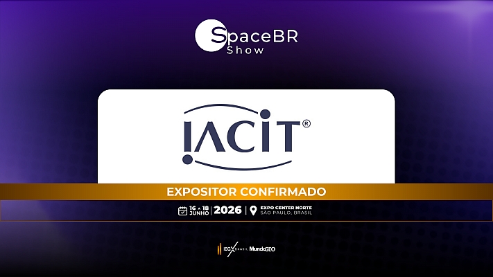 IACIT confirmada na SpaceBR Show 2026 IACIT confirmada na SpaceBR Show 2026