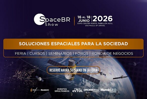 SpaceBR Show destacará la nueva economía espacial y las aplicaciones de Observación de la Tierra y Conectividad